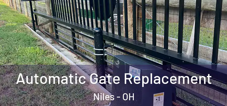  Automatic Gate Replacement Niles - OH