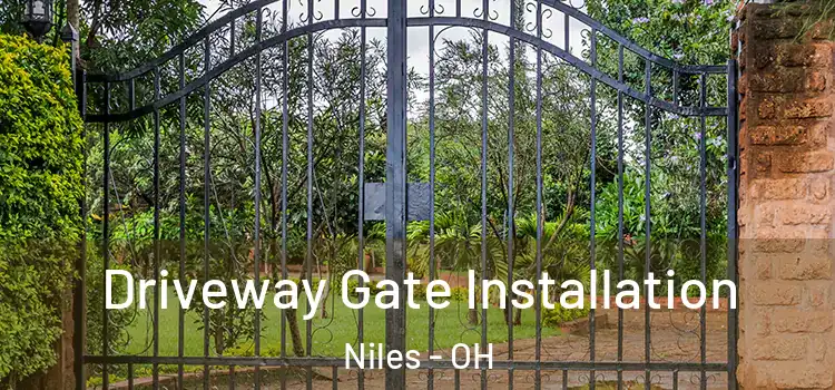  Driveway Gate Installation Niles - OH