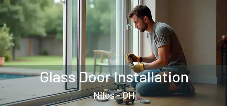  Glass Door Installation Niles - OH