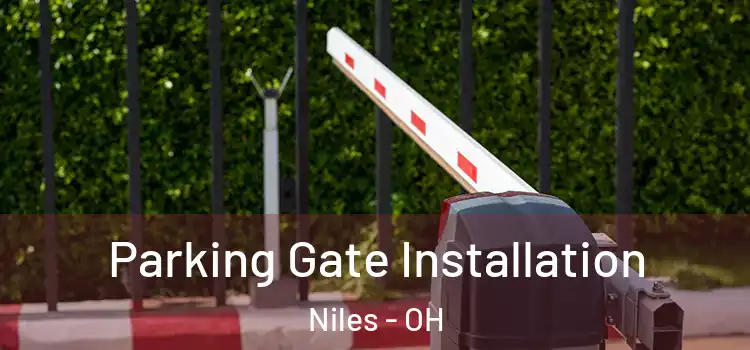  Parking Gate Installation Niles - OH